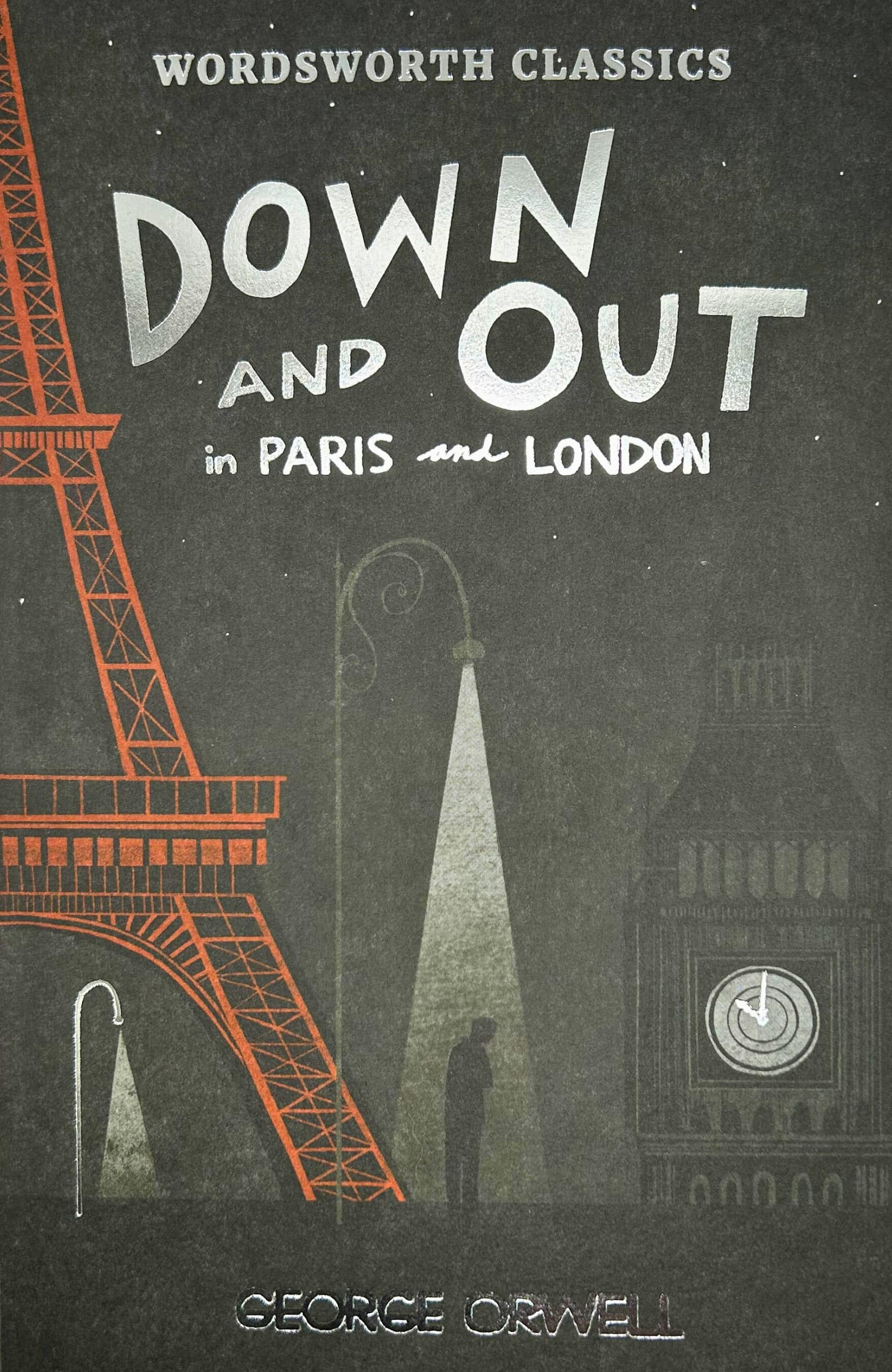 Down and Out in Paris and London & The Road to Wigan Pier (Wordsworth Classics) Art & Literature