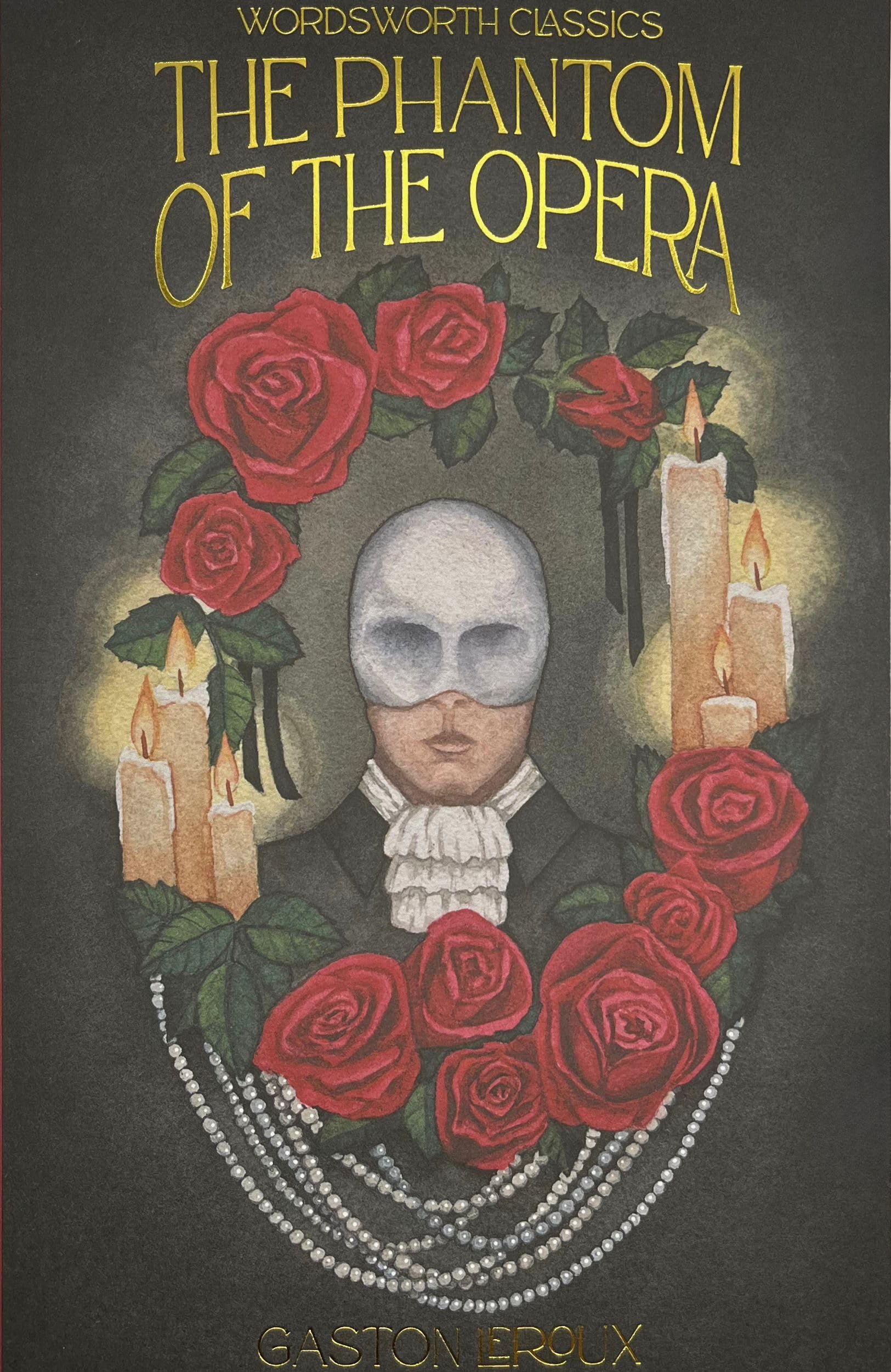 The Phantom of the Opera (Wordsworth Classics) Horror & Mystery