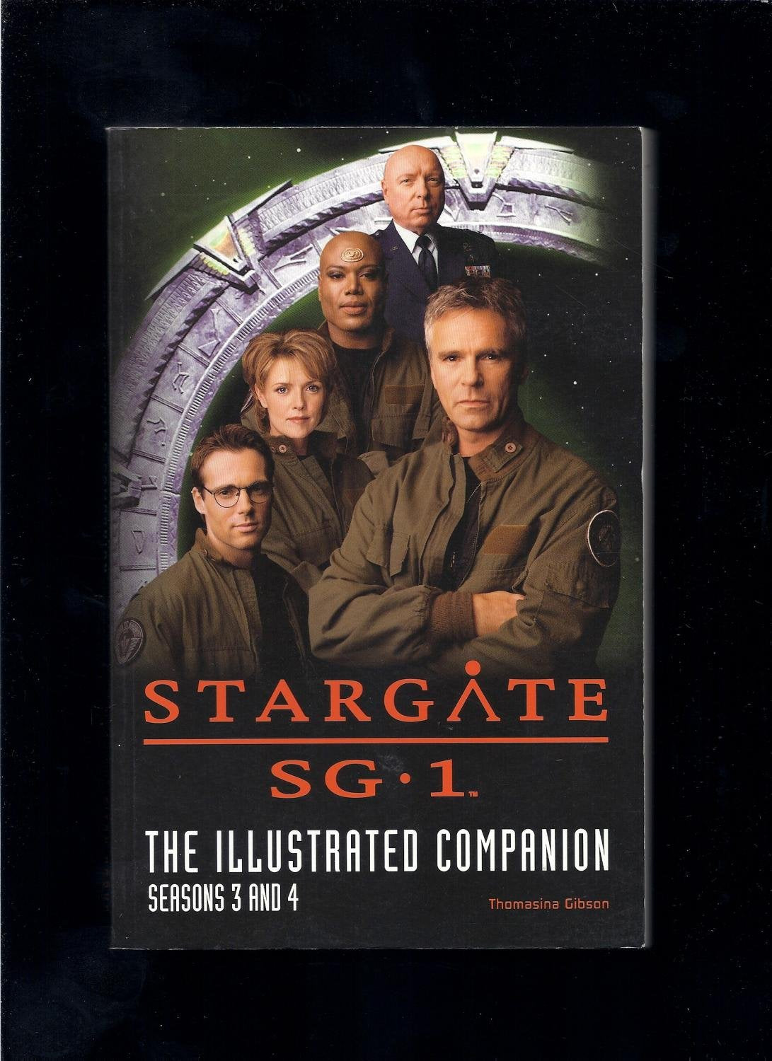 Stargate Sg-1: The Illustrated Companion Seasons 3 and 4 (Stargate SG-1 S.) Film, Art & Culture