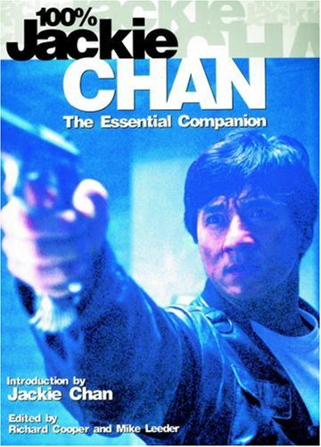 100 % Jackie Chan: The Essential Companion Art & Literature