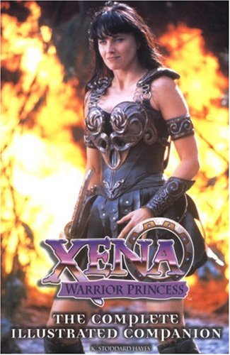 Xena Warrior Princess: The Complete Illustrated Companion book