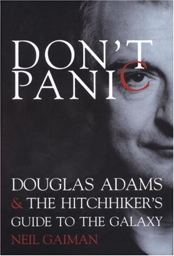 Don't Panic: Douglas Adams and "The Hitchhiker's Guide to the Galaxy" Contemporary literature