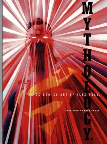 Mythology: The DC Comics Art of Alex Ross book