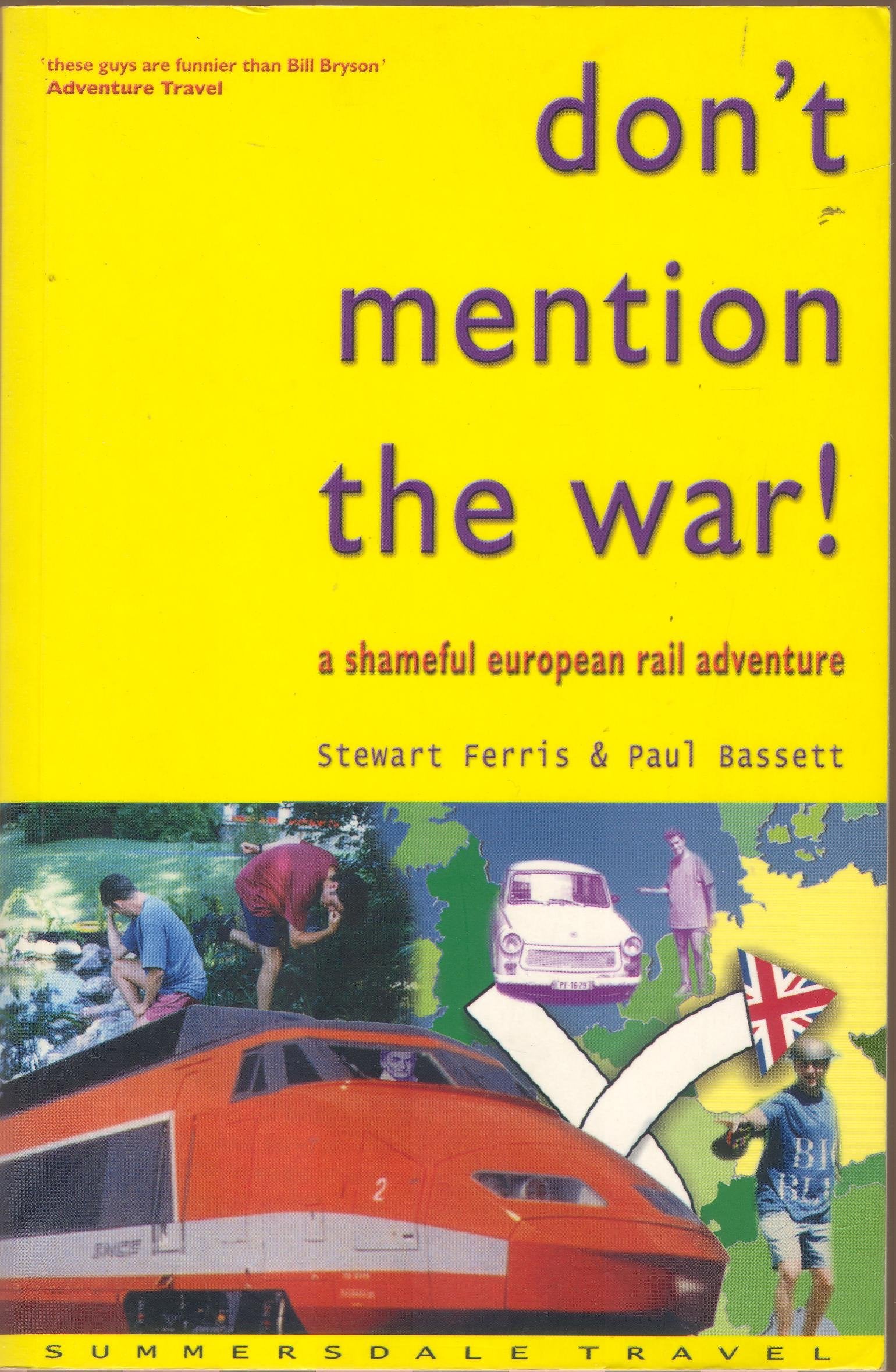 Don't Mention the War!: A Shameful European Adventure Humour & Satire