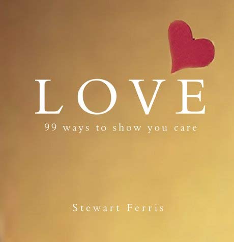 Love: 99 Ways to Show You Care Lifestyle