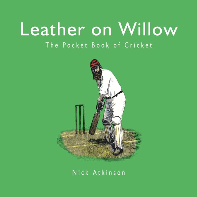 Leather On Willow: The Pocket Book of Cricket Leisure & Fun
