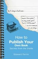 How to Publish Your Own Book book