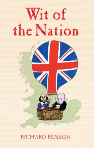 Wit Of The Nation: Quips and Quotes for Every Occasion Humour & Satire