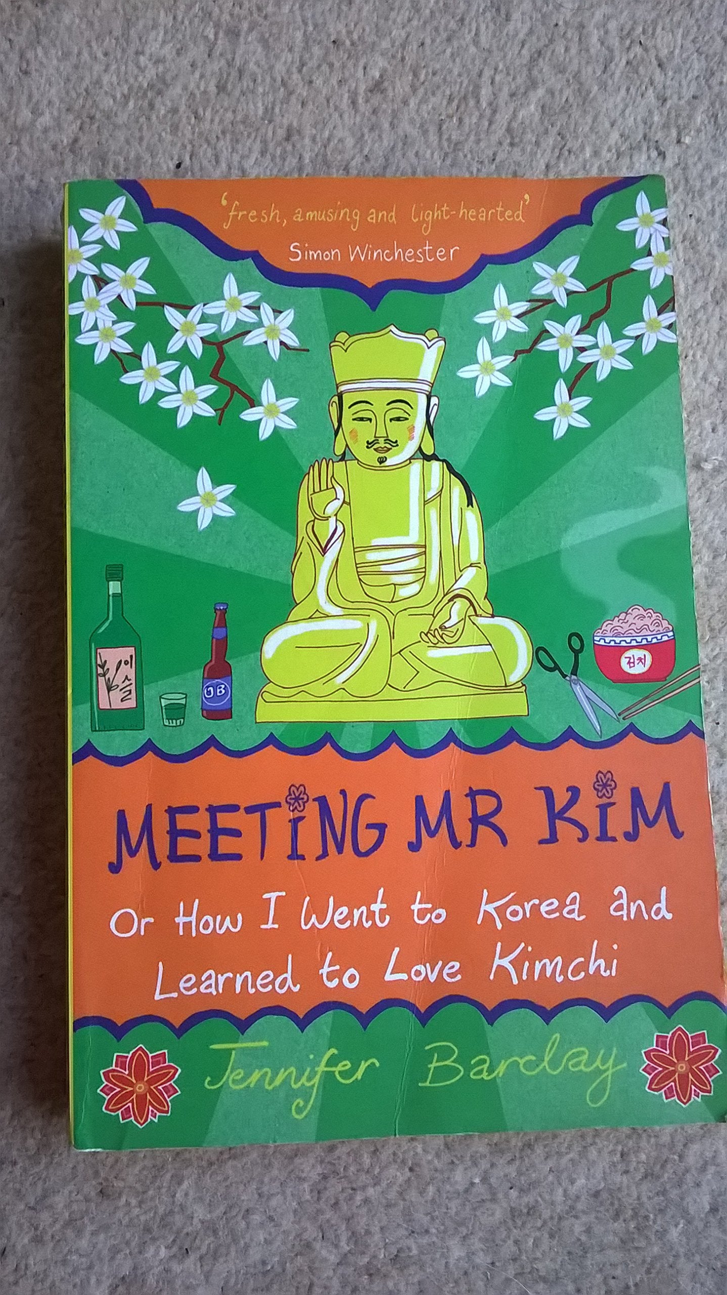 Meeting Mr Kim: Or How I Went to Korea and Learned to Love Kimchi Memories