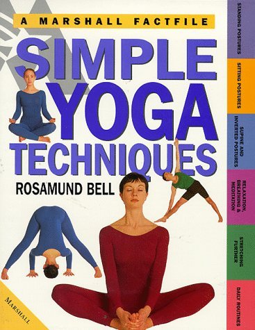 Simple Yoga Techniques: The Essential Guide to Easy Yoga to Practice at Home (Marshall Factfile S.) Health, Nutrition & Fitness
