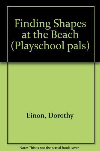 Finding Shapes at the Beach (Playschool pals) Non-fiction