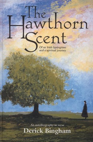 The Hawthorn Scent: Of an Irish Springtime and a Spiritual Journey Poetry