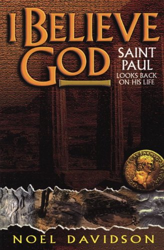 I Believe God: Saint Paul Looks Back on His Life book