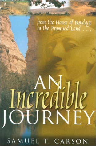 An Incredible Journey: From the House of Bondage to the Promised Land Religion & Esotericism