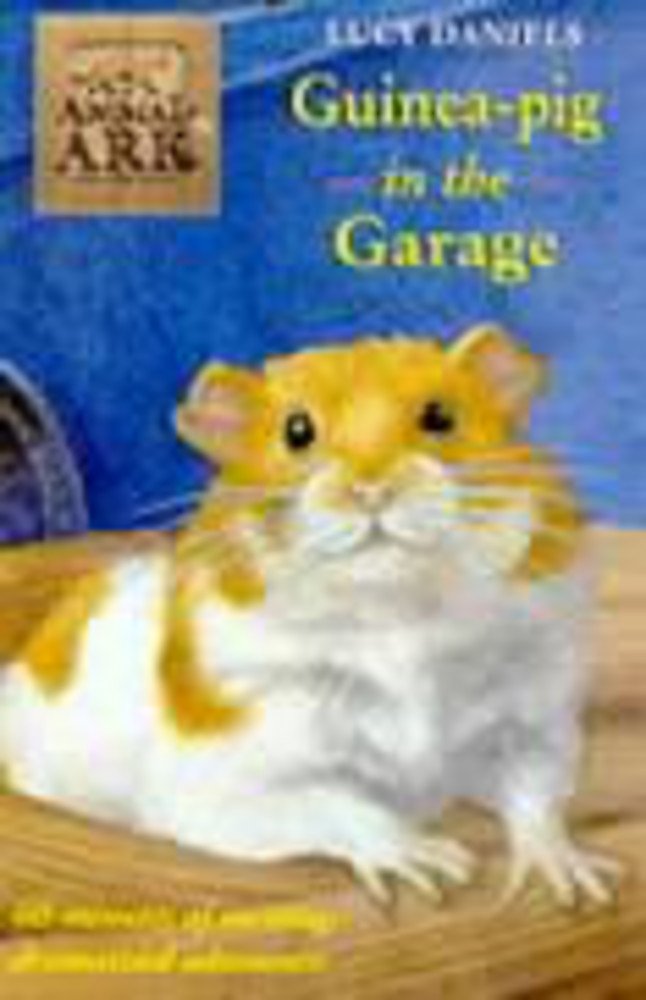 Guinea Pig in the Garage (Animal Ark) Novels & Short Stories