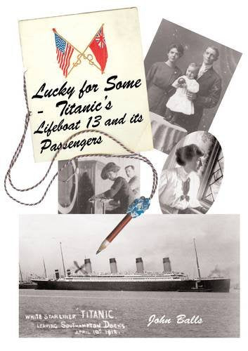 Lucky for Some: Titanic's Lifeboat 13 and Its Passengers Travel