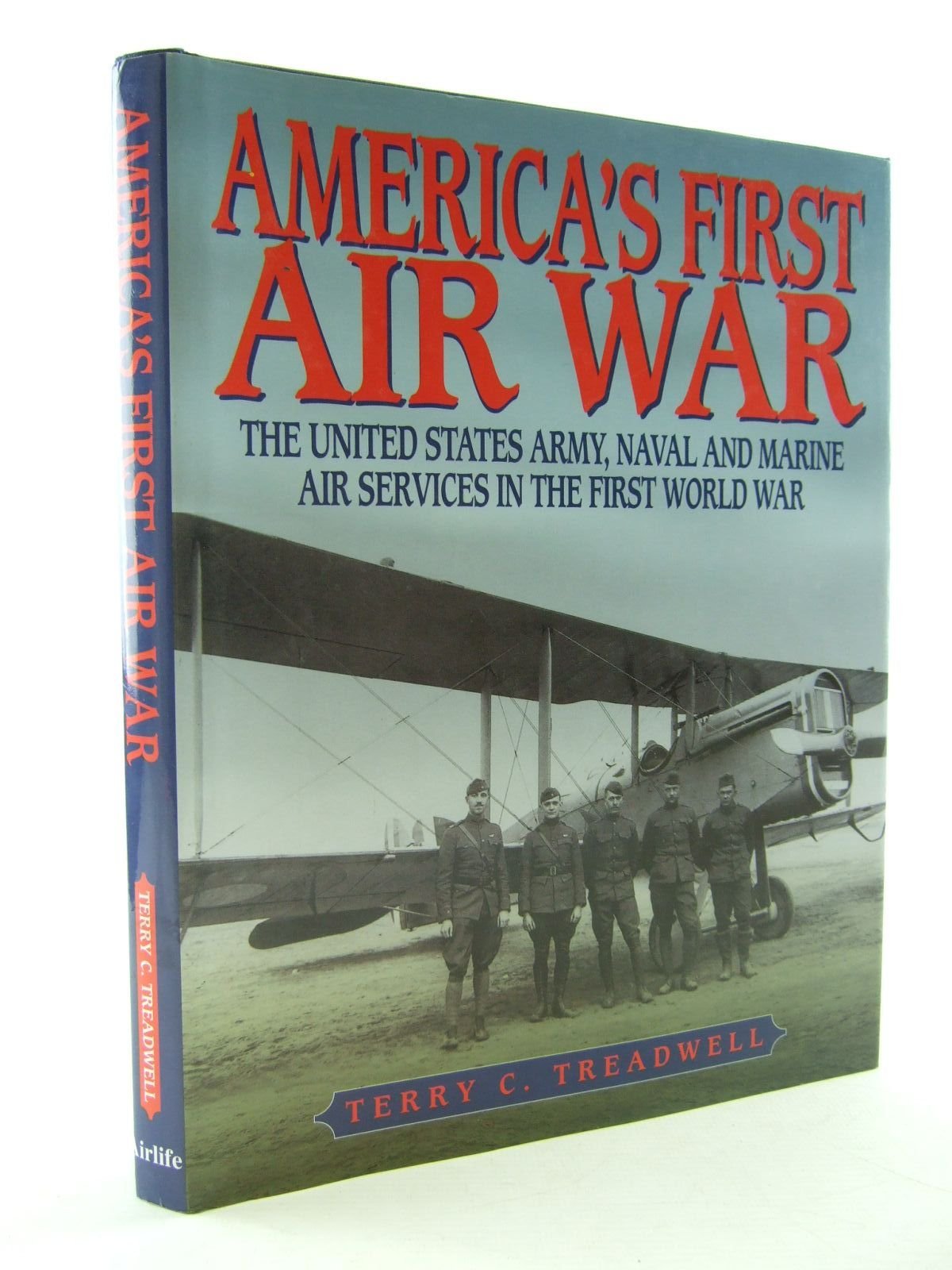 America's First Air War: The United States Army, Naval and Marine Air Services in the First World War Social Sciences