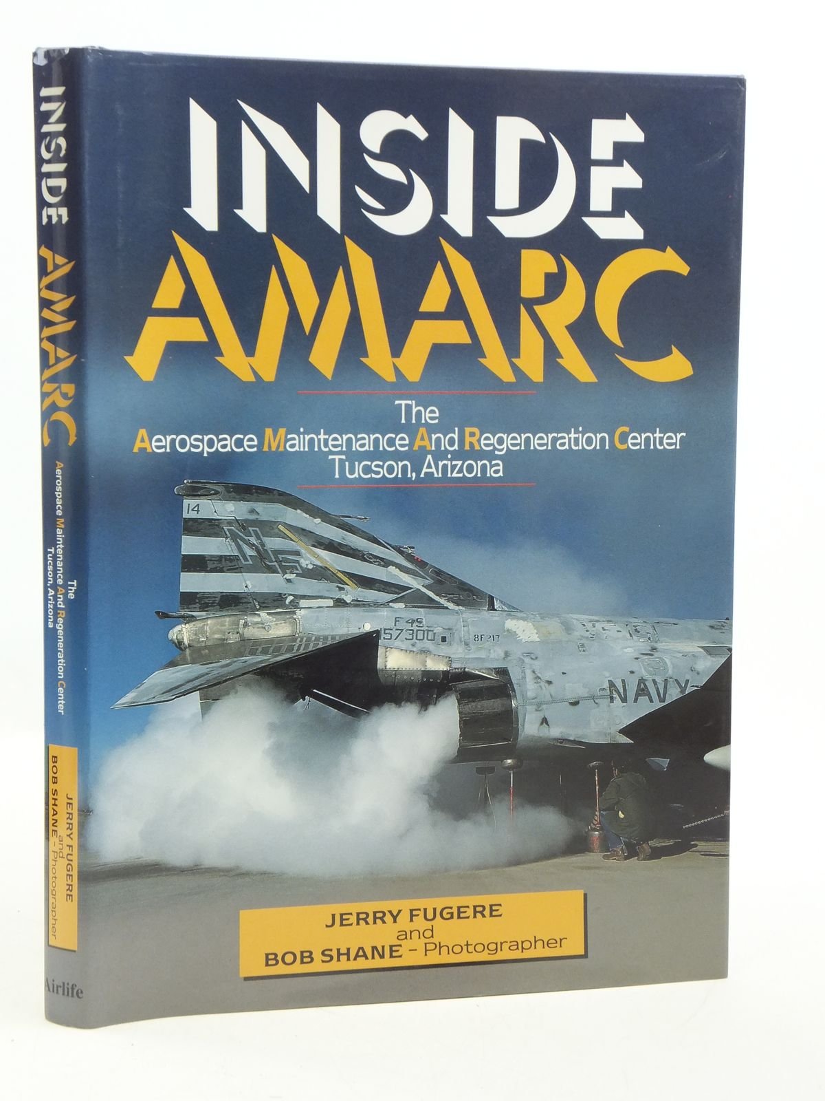 Inside AMARC: The Aerospace Maintenance and Regeneration Centre, Tucson, Arizona Business & Technology