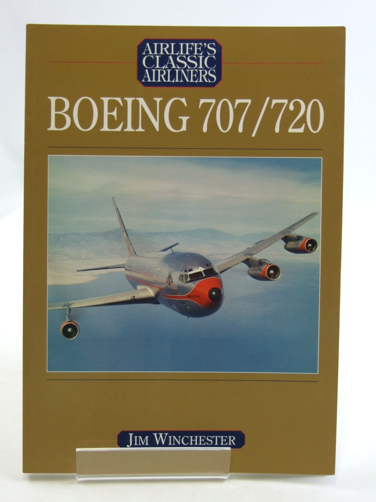Boeing 707/720: Airlife's Classic Airliners (Airlife's Classics S.) Business & Technology