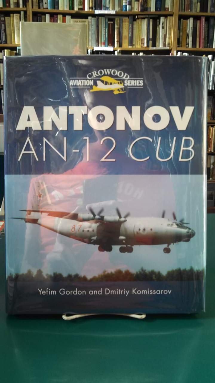 Antonov An-12 CUB (Crowood Aviation Series) Politics & History