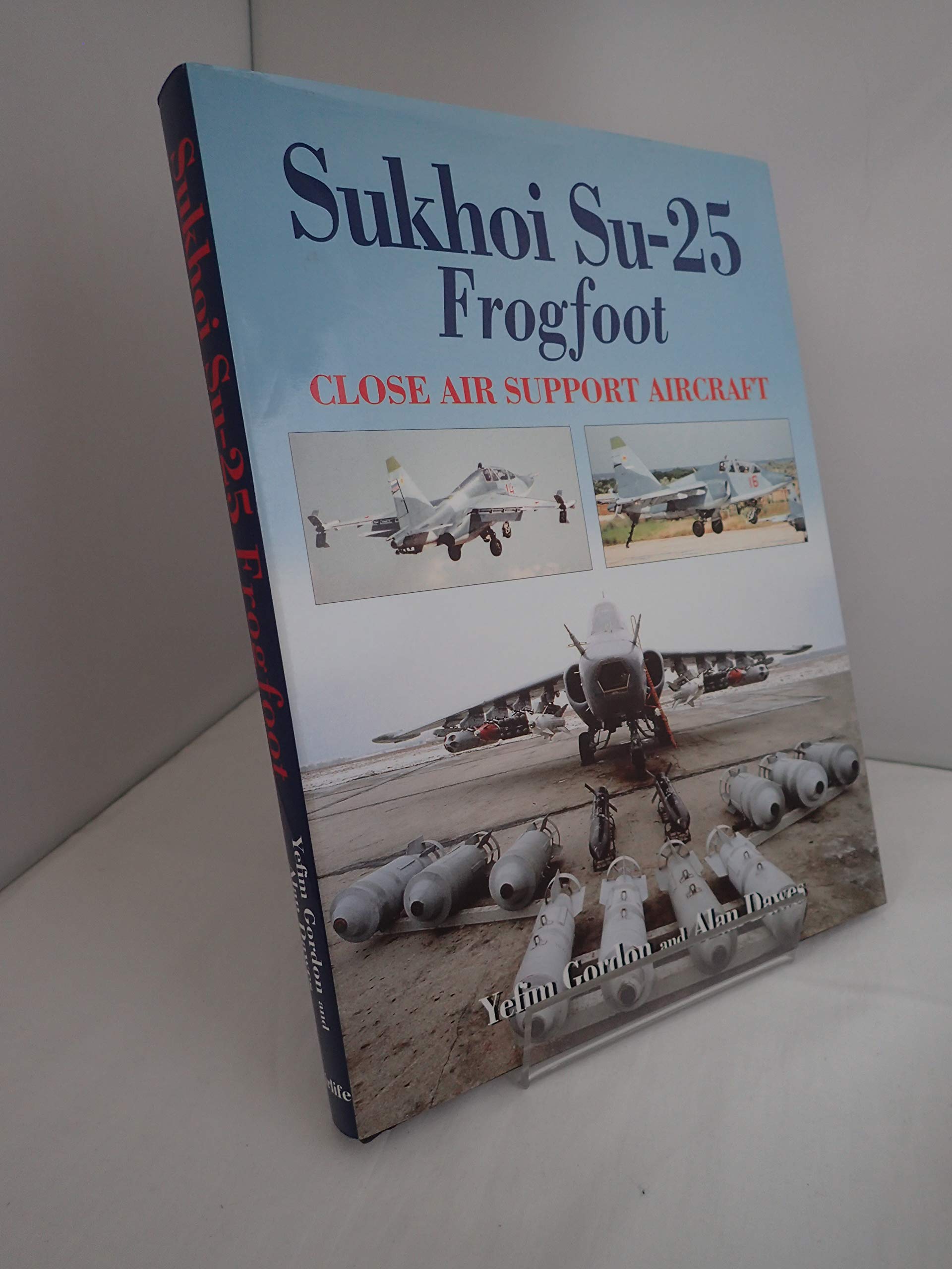 Sukhoi Su-25 Frogfoot: Close Air Support Aircraft Social Sciences