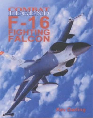 F-16 Fighting Falcon: Combat Legends (Combat Legends S.) Business & Technology