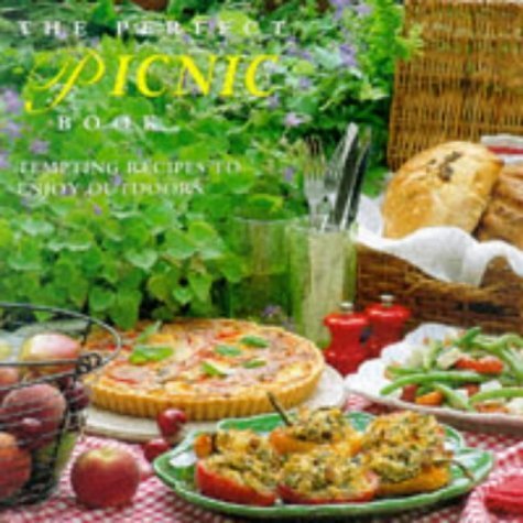 The Perfect Picnic Book: Tempting Recipes to Enjoy Outdoors Leisure, Home & Garden
