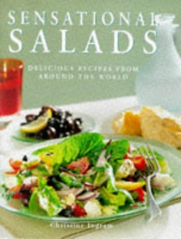 Sensational Salads: Delicious Recipes from Around the World Leisure, Home & Garden