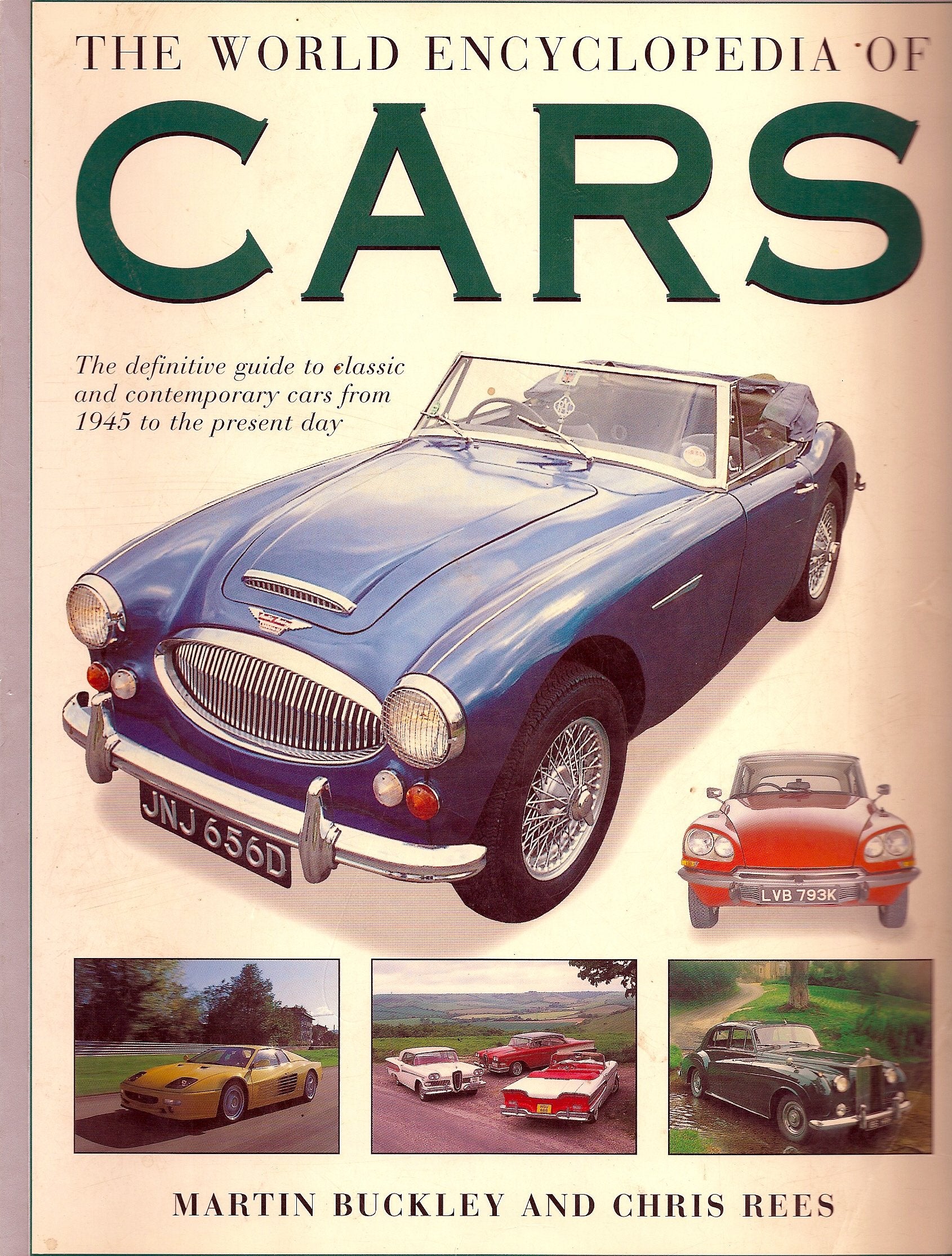 The World Encyclopedia of Cars: The Definitive Guide to Classic and Contemporary Cars from 1945 to the Present Day Books