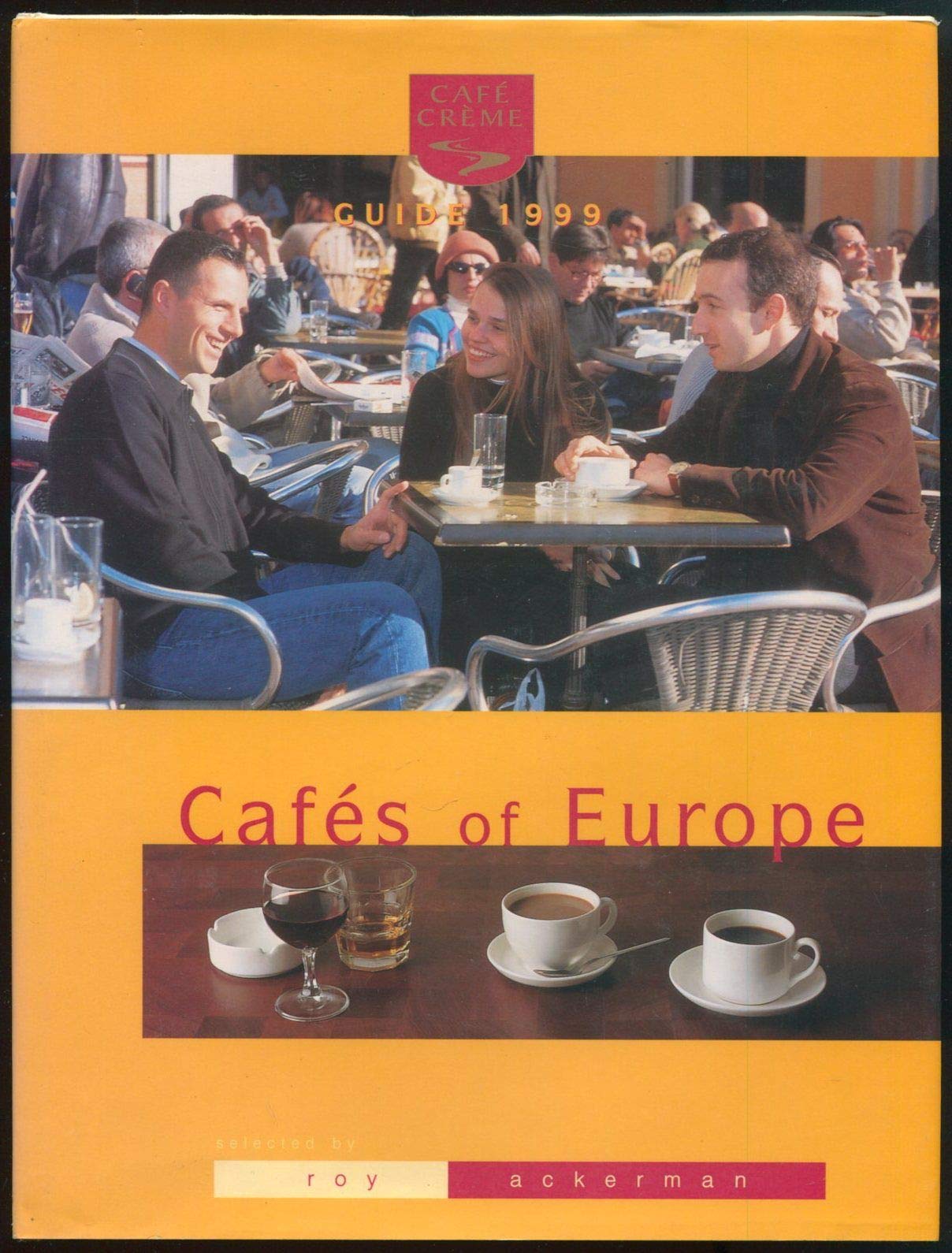 Cafe Creme Guide to the Cafes of Europe 1999 book