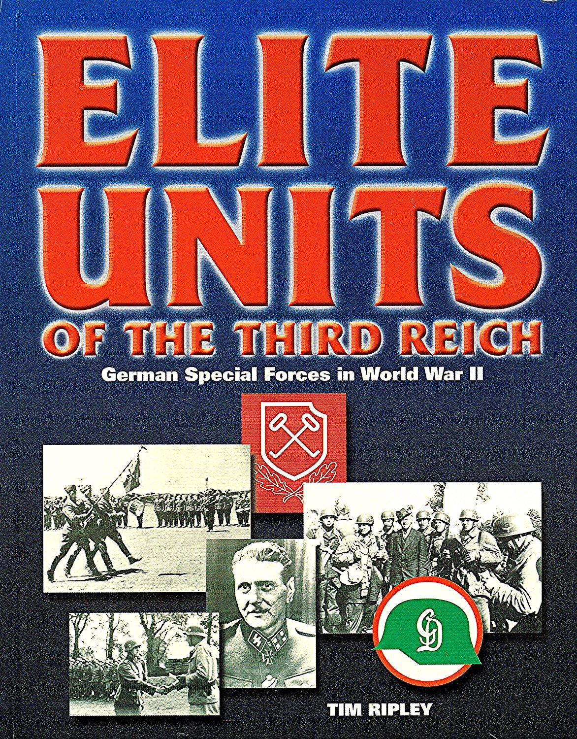 Elite Units of the Third Reich: German Special Forces in World War II book