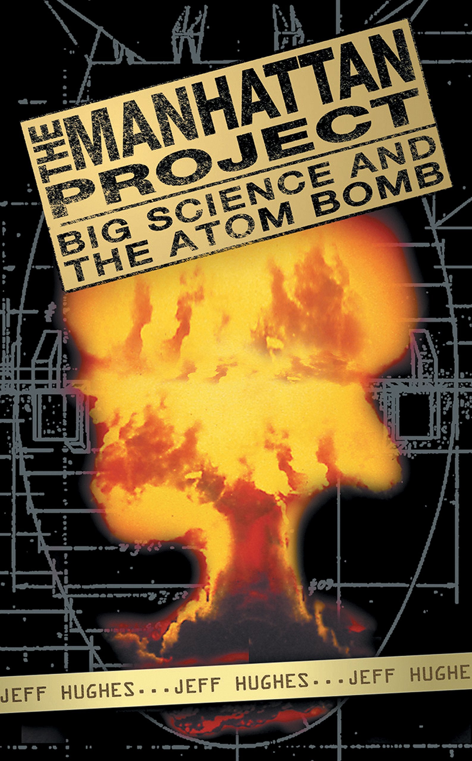 The Manhattan Project: Big Science and the Atom Bomb (Revolutions in Science S.) Social Sciences