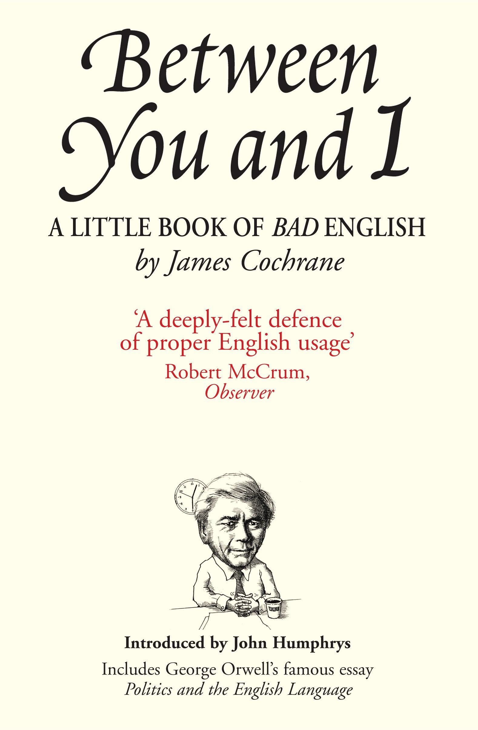 Between You and I: A Little Book of Bad English Books