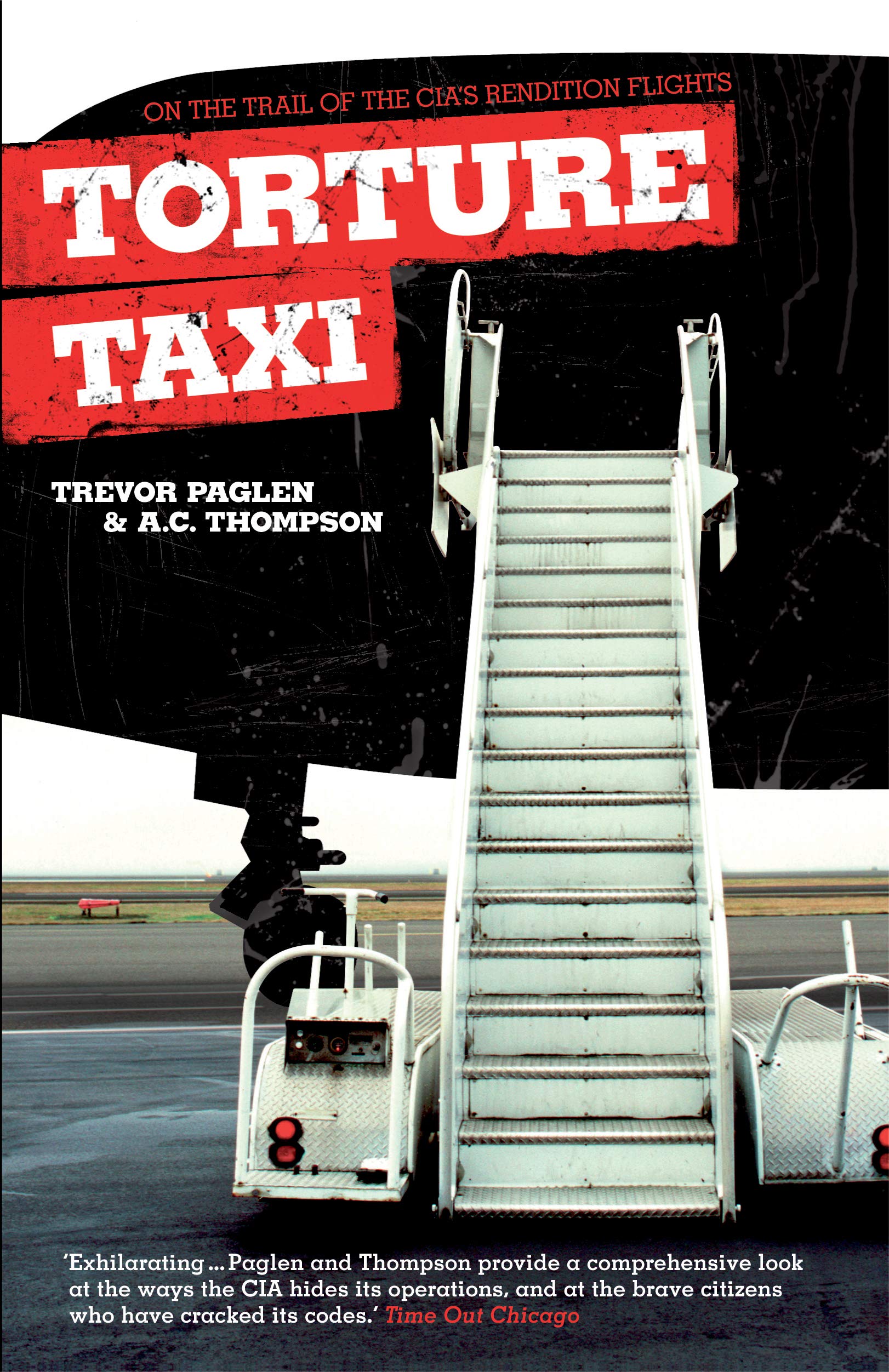 Torture Taxi: On the Trail of the CIA's Rendition Flights Social Sciences