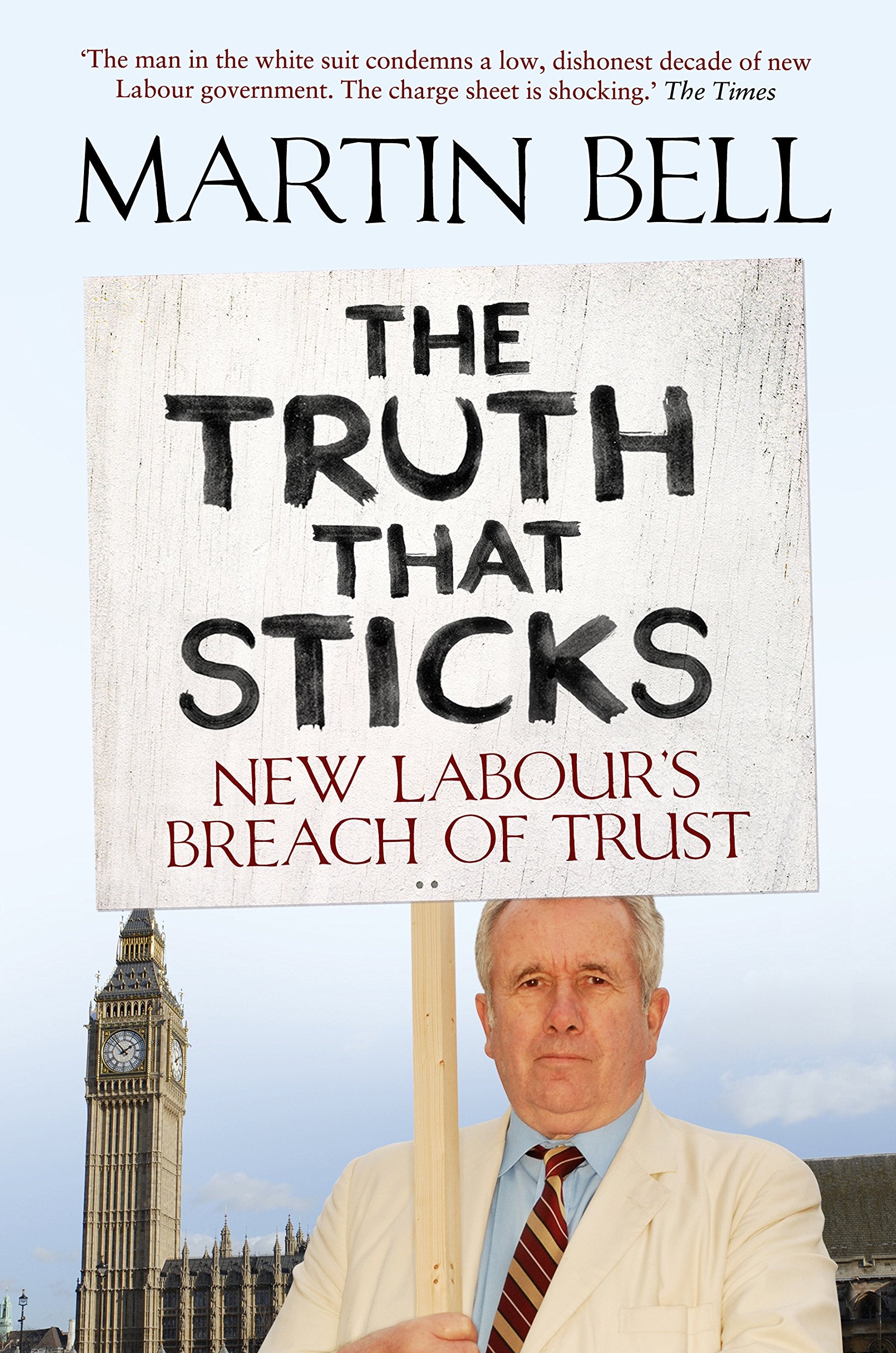 The Truth That Sticks: New Labour's Breach of Trust Social Sciences