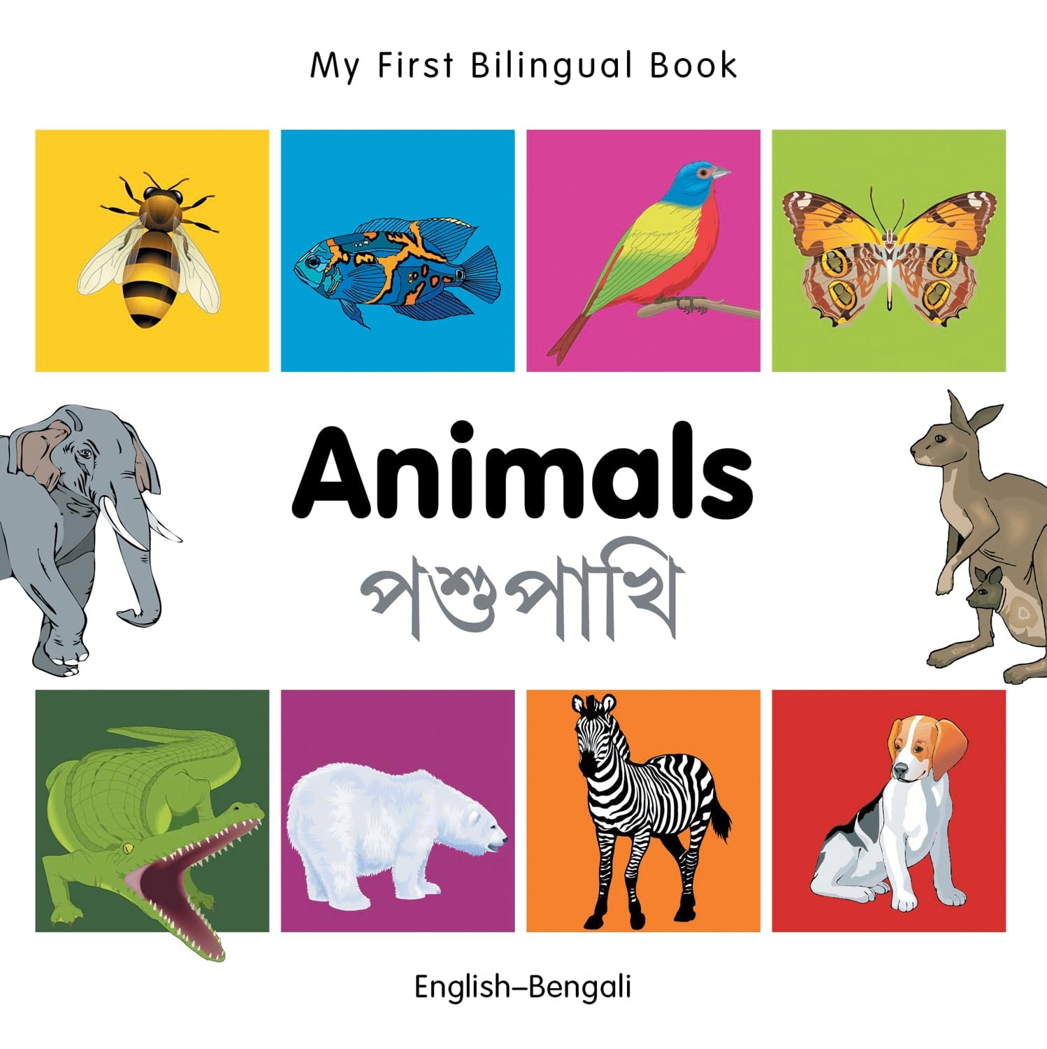 My First Bilingual Book - Animals (English-Bengali) Parents & Children