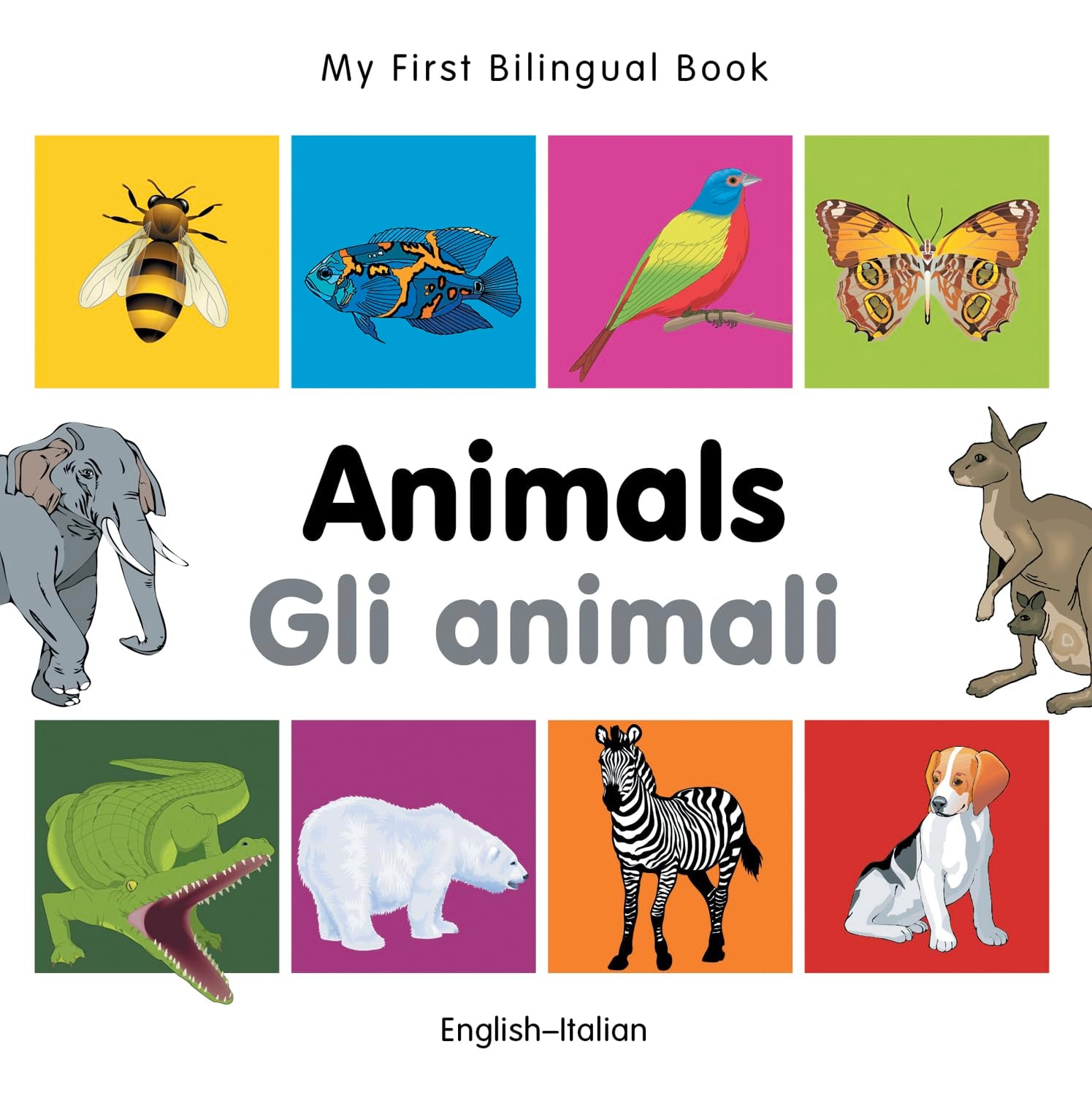 Animals / Gli animali (My First Bilingual Book) Parents & Children