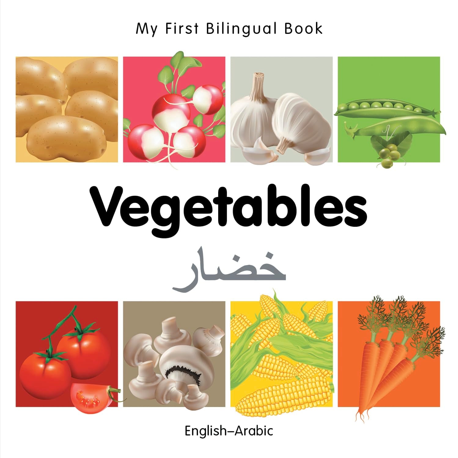 My First Bilingual Book-Vegetables (English-Arabic) Parents & Children