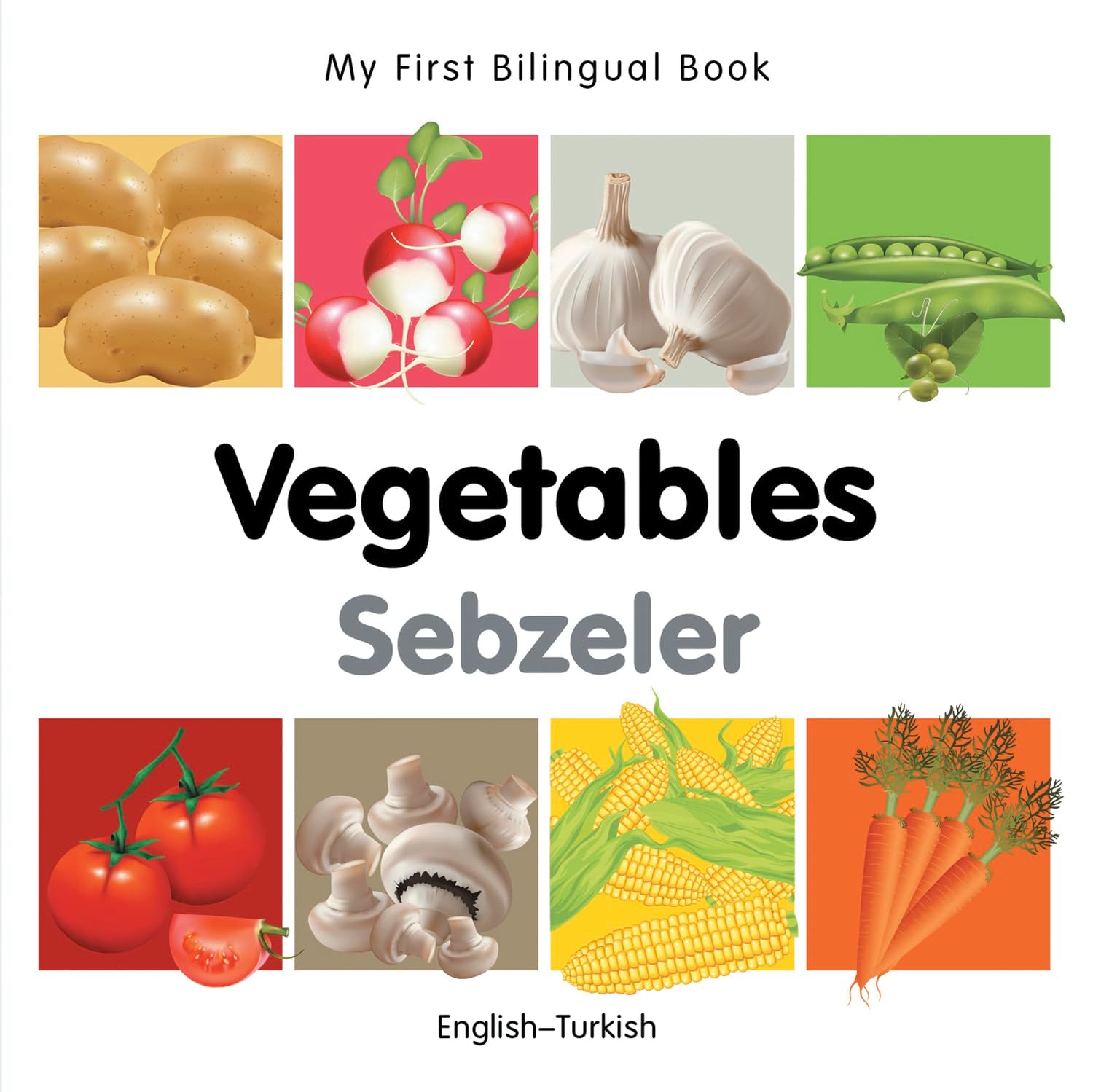 My First Bilingual Book-Vegetables (English-Turkish) Parents & Children