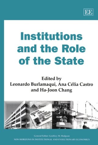 Institutions and the Role of the State (New Horizons in Institutional and Evolutionary Economics Series) Business, Finance & Career
