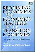 Reforming Economics and Economics Teaching in the Transition Economies: From Marx to Markets in the Classroom Business, Finance & Career