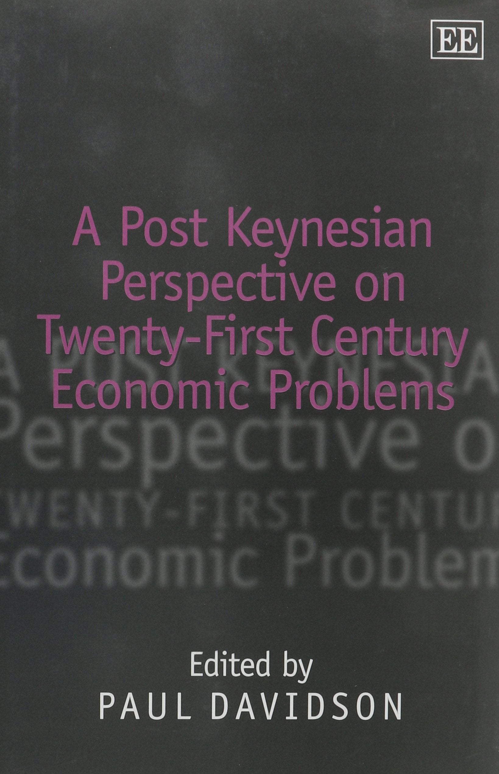 A Post Keynesian Perspective on 21st Century Economic Problems Business, Finance & Career