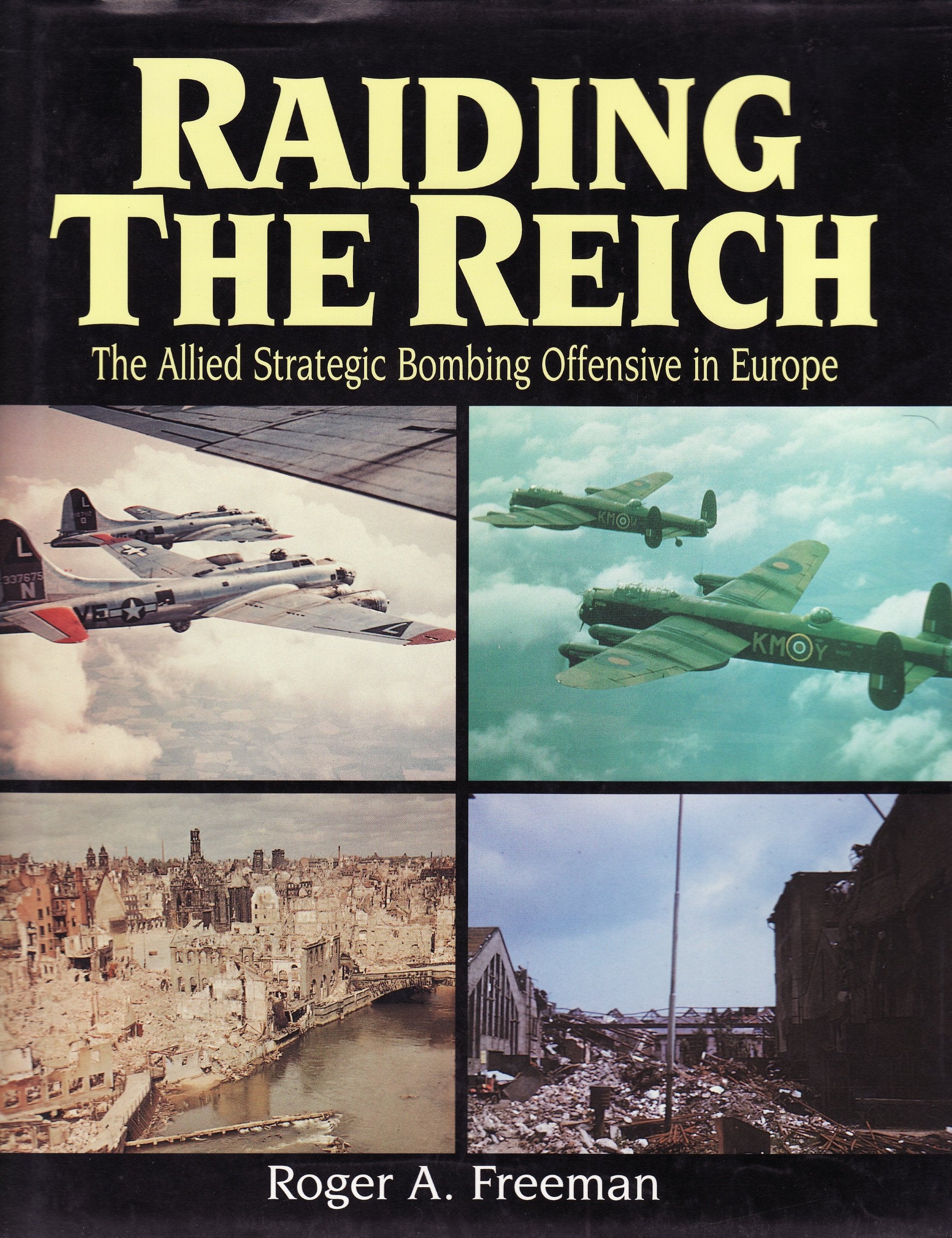 Raiding the Reich: The Allied Strategic Bombing Offensive in Europe book