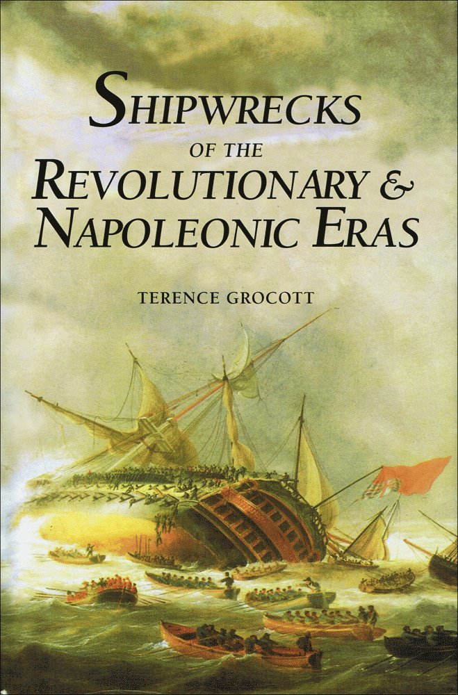 Shipwrecks of the Revolutionary and Napoleonic Eras book