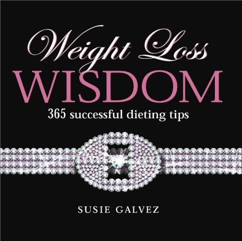 Weight Loss Wisdom: 365 Successful Dieting Tips Health, Nutrition & Fitness