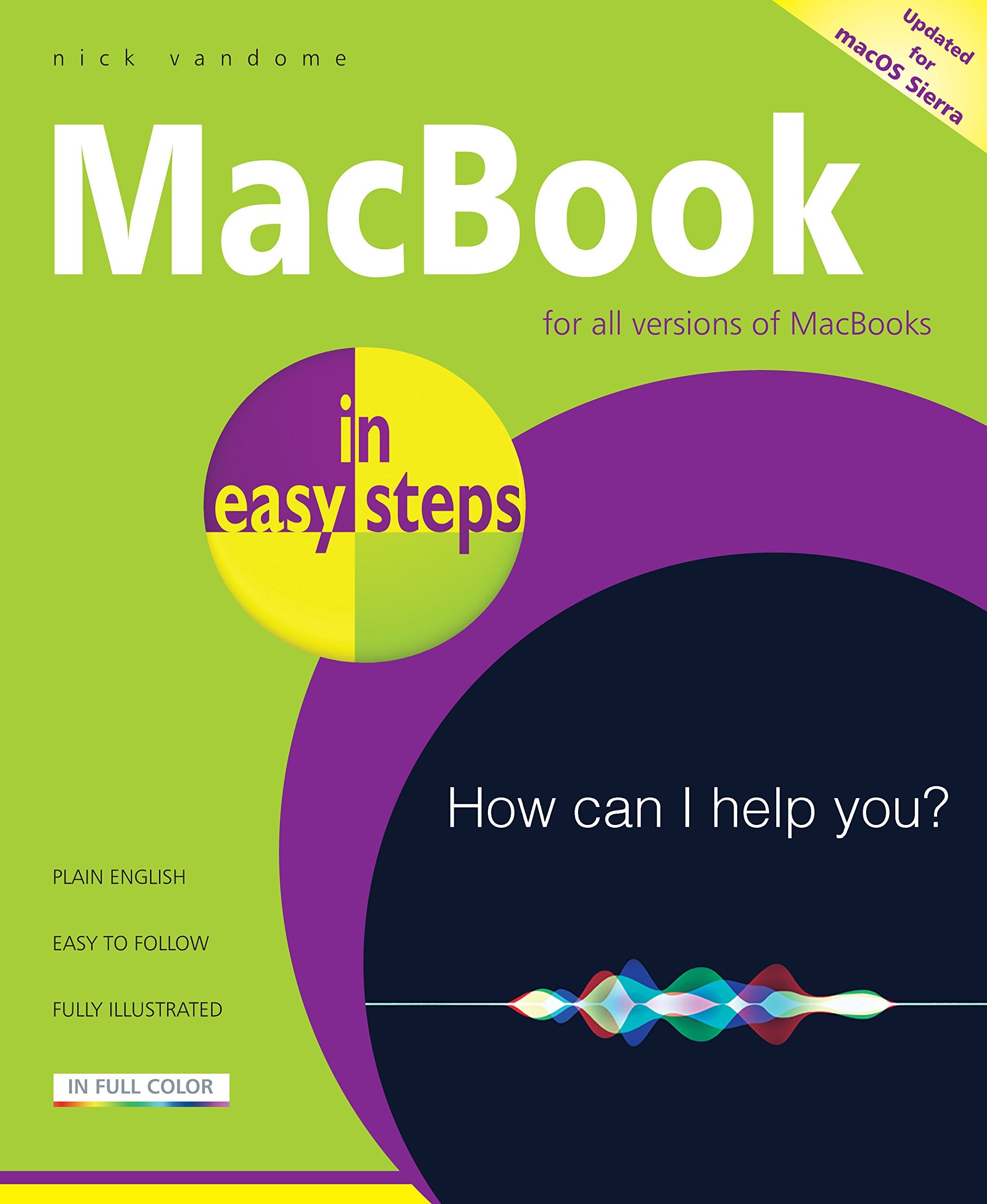 MacBook in easy steps: Covers Macos Sierra: Updated for MacOS Sierra (v10.12) Computer Science
