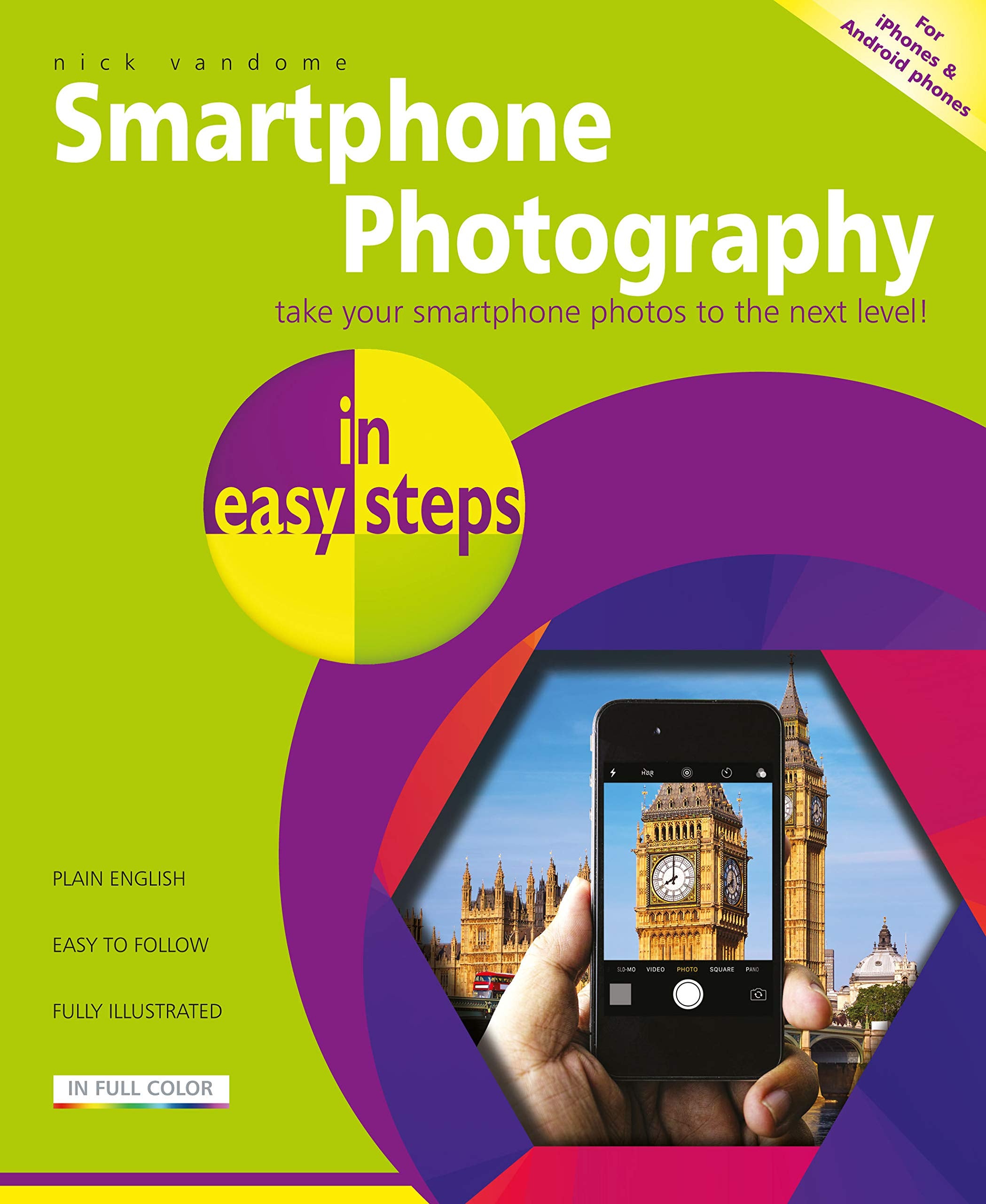 Smartphone Photography in Easy Steps: Covers Iphones and Android Phones Computer Science