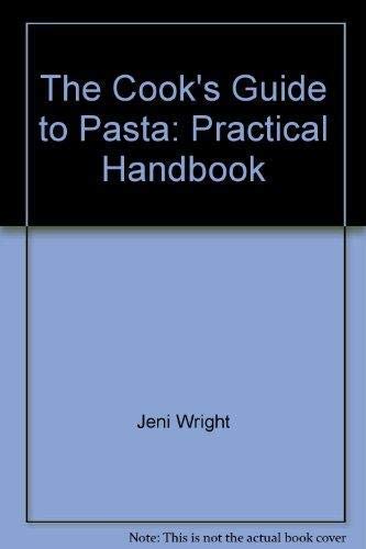 The Cook's Guide to Pasta: Practical Handbook Books