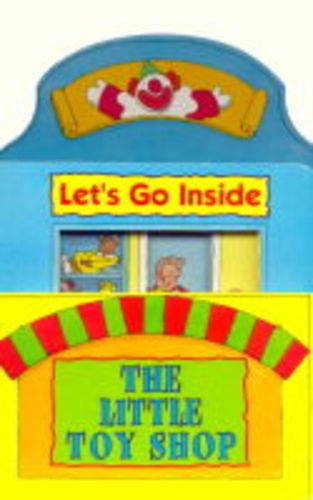 Little Toy Shop (Let's Go Inside S.) Novels & Short Stories