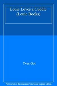 Louie Loves a Cuddle (Louie Books) Novels & Short Stories